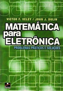 Matemática para Eletrônica: Problemas Práticos e Soluções