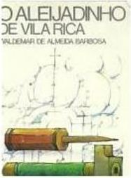 O Aleijadinho de Vila Rica