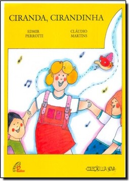 Ciranda, Cirandinha - Colecao Lua Nova - Serie Poesia Em Canto
