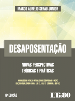 Desaposentação: Novas perspectivas teóricas e práticas