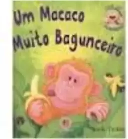 Um Macaco Muito Bagunceiro