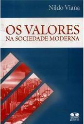 Os Valores na Sociedade Moderna