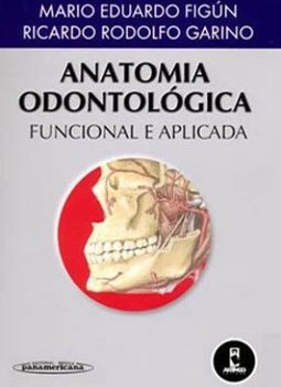 Anatomia Odontológica: Funcional e Aplicada