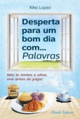 Desperta para um bom dia com... Palavras (Viagem Filosófica)