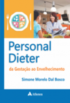 Personal dieter: da gestação ao envelhecimento