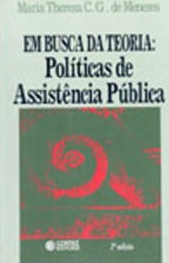 Em Busca da Teoria: Política de Assistência Pública