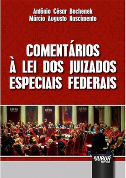 Comentários à Lei dos Juizados Especiais Federais