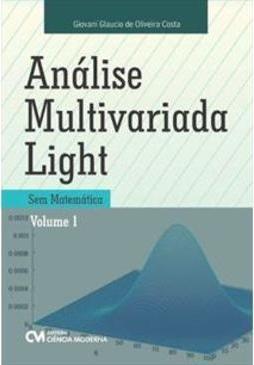 ANALISE MULTIVARIADA LIGHT: SEM MATEMATICA