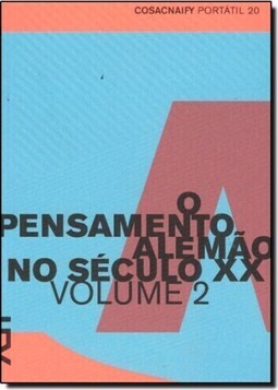 O pensamento alemão no século XX - volume 2