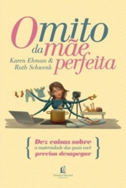 O Mito da Mãe Perfeita #1