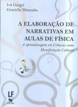 A elaboração de narrativas em aulas de física: a aprendizagem em ciências como manifestação cultural
