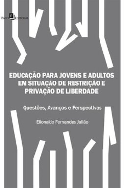 Educação para jovens e adultos em situação de restrição e privação de liberdade: questões, avanços e perspectivas