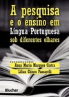 A pesquisa e o ensino em língua portuguesa sob diferentes olhares