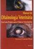 Manual de Oftalmologia Veterinária: um Guia Prático para Clínicos Vet.