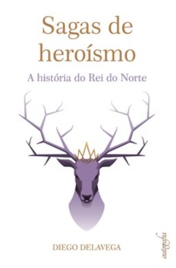 Sagas de heroísmo: a história do Rei do Norte