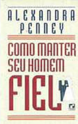 Como Manter Seu Homem Fiel