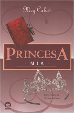 Princesa Mia : o Diário da Princesa.