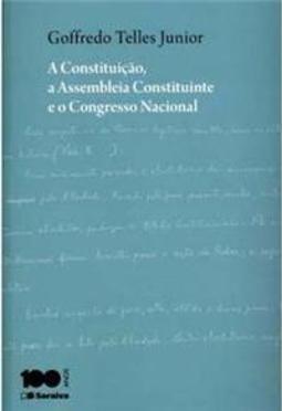 A Constituição, a assembleia constituinte e o congresso nacional