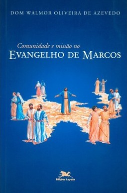 Comunidade e missão no evangelho de Marcos
