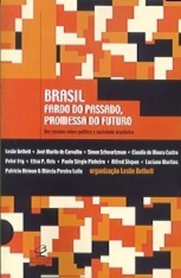 Brasil: Fardo do Passado, Promessa do Futuro