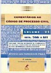 Comentários ao Código de Processo Civil: Arts. 566 a 611 - vol. 6