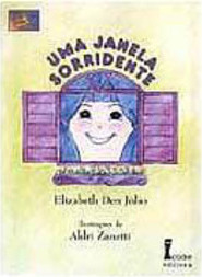 Janela Sorridente, Uma