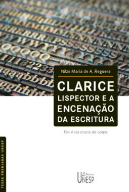 Clarice Lispector e a encenação da escritura: em "A via crucis do corpo"