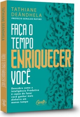 Faça o tempo enriquecer você