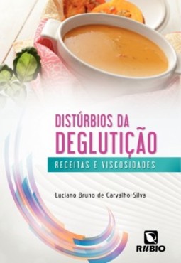Distúrbios da deglutição: Receitas e viscosidades