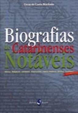 Biografias de Catarinenses Notáveis