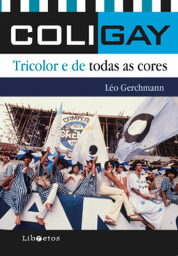 Coligay: tricolor e de todas as cores
