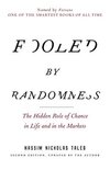 Fooled by Randomness: The Hidden Role of Chance in Life and in the Markets: 1