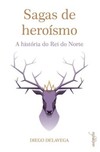 Sagas de heroísmo: a história do Rei do Norte
