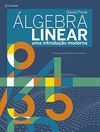 Álgebra linear: uma introdução moderna
