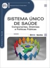 Sistema Único de Saúde: componentes, diretrizes e políticas públicas