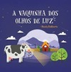 A vaquinha dos olhos de luz