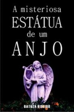 A misteriosa estátua de um anjo