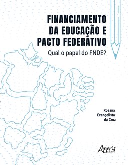 Financiamento da educação e pacto federativo: qual o papel do FNDE?