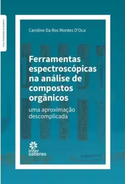 Ferramentas Espectroscópicas na Análise Decompostos Orgânicos: Uma Aproximação Descomplicada