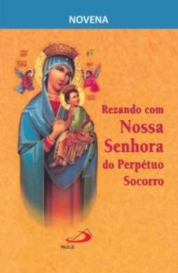 Novena rezando com Nossa Senhora do Perpétuo Socorro