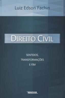 Direito civil: sentidos, transformações e fim