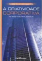 A Criatividade Corporativa Na Era Dos Resultados