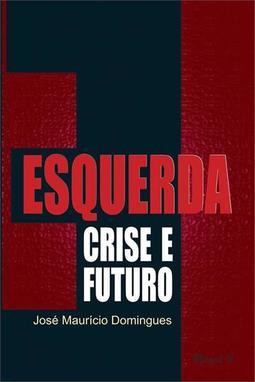 ESQUERDA: CRISE E FUTURO