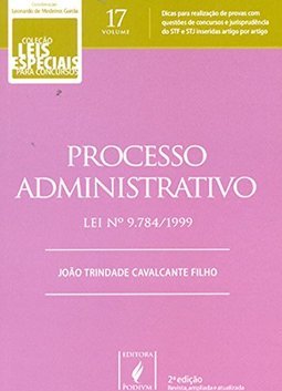 PROCESSO ADMINISTRATIVO, V.17  - Lei 9.784