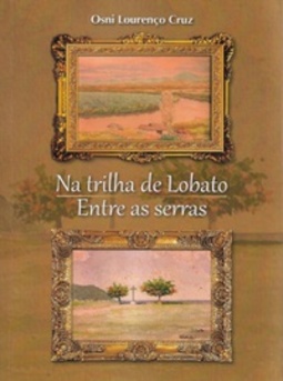 Na Trilha de Lobato - Entre as Serras