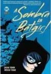 A Sombra da Batgirl (Dc Teens)