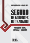 Seguro de acidentes do trabalho: Voracidade fiscal, empresas e economia