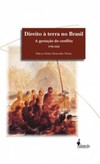 Direito à terra no Brasil: a gestação do conflito (1795-1824)