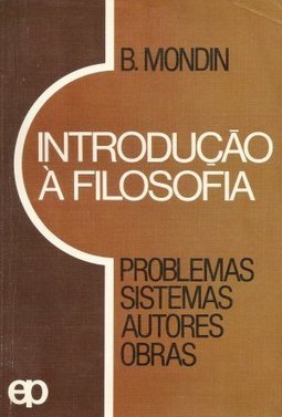 Introdução à Filosofia: problemas, sistemas, autores, obras