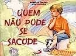 Quem Não Pode se Sacode